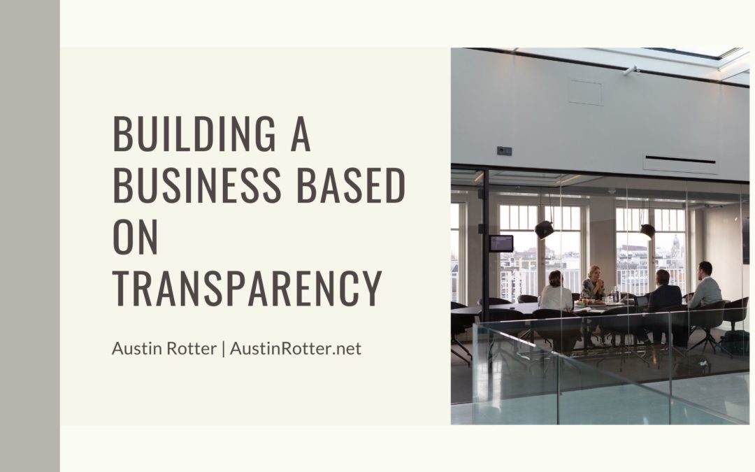 Building a Business Based on Transparency
