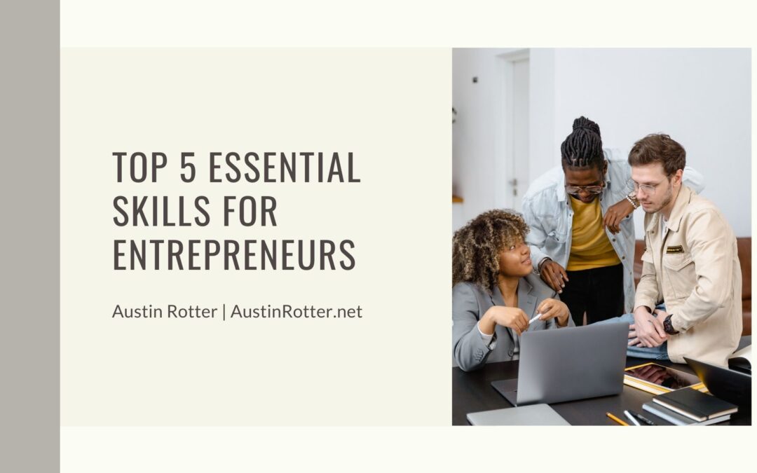 Top 5 Essential Skills for Entrepreneurs