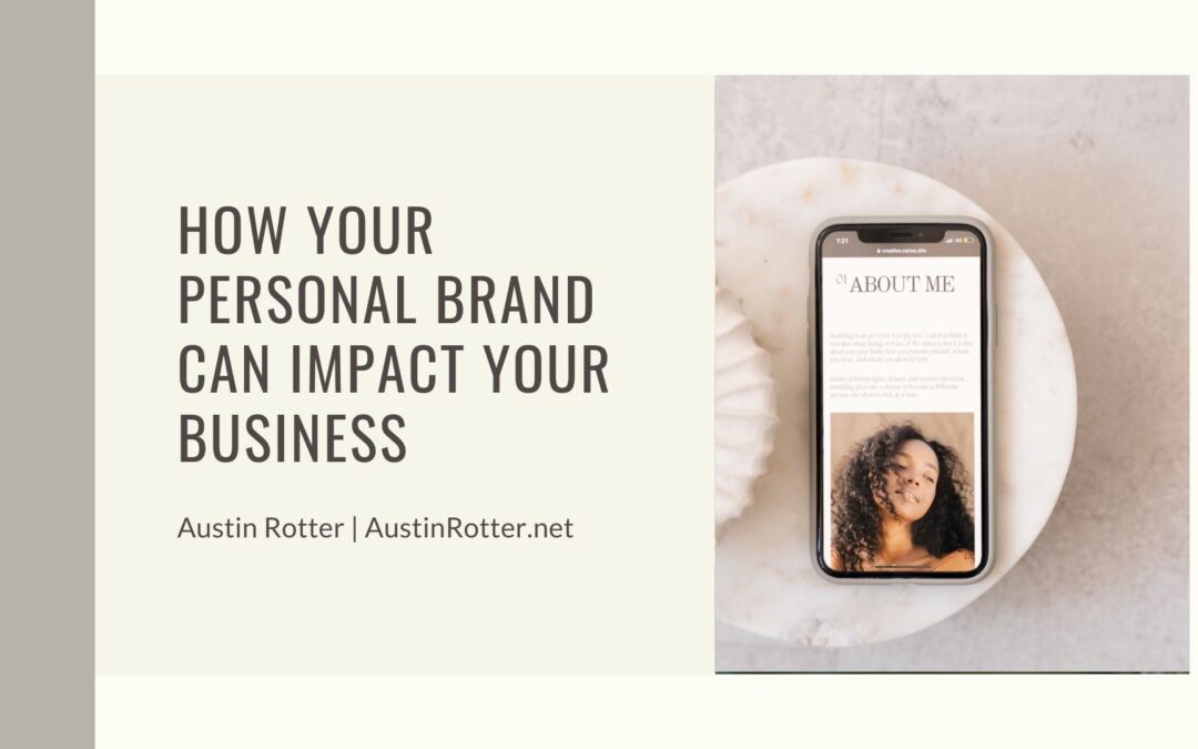 How Your Personal Brand Can Impact Your Business